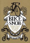 Bike Snob: Systematically & Mercilessly Realigning the World of Cycling - BikeSnobNYC