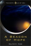 A Beacon of Hope - Walter E. Mark