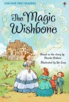 The Magic Wishbone. Retold by Mary Sebag-Montefiore - Mary Sebag-Montefiore