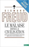 Le Malaise dans la Civilisation - Sigmund Freud, Bernard Lortholary, Clotilde Leguil