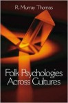 Folk Psychologies Across Cultures - R. Murray Thomas, Thomas