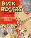 Buck Rogers 25th Century A. D. and the Overturned World - Phil Knowlan, Dick Calkins