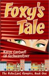 Foxy's Tale - Karen Cantwell, L.B. Gschwandtner