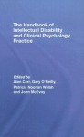 The Handbook of Intellectual Disability and Clinical Psychology Practice - Alan Carr, Gary O'Reilly, Patricia Noonan Walsh, John McEvoy