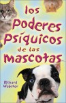 Los poderes psíquicos de las mascotas (Spanish Edition) - Richard Webster