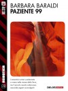 Paziente 99: 3 (Robotica) - Barbara Baraldi