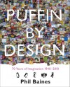 Puffin By Design: 70 Years of Imagination 1940 - 2010 - Phil Baines