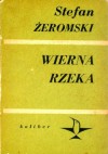 Wierna rzeka - Stefan Żeromski