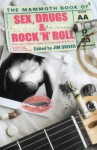 The Mammoth Book Of Sex, Drugs And Rock 'N' Roll - Jim Driver, Stewart Home, Mick Farren, Paolo Hewitt