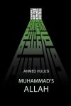 Muhammad's ALLAH - Ahmed Hulusi, Aliya Atalay