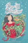 Spell Sisters: Lily the Forest Sister - Amber Castle, Mary Hall