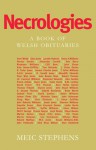 Necrologies: A Book of Welsh Obituaries - Meic Stephens