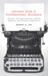 Letters from a Professional Nuisance: Improbable Jobs, Impossible Items and Implausible Complaints - Michael Lee