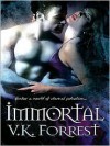 Immortal: Book 3 - V.K. Forrest