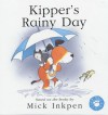 Kipper's Rainy Day (Kipper) - Mick Inkpen