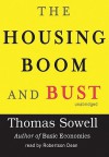 The Housing Boom and Bust - Thomas Sowell