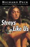 Strays Like Us - Richard Peck