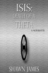 Isis: Death of a Theta - Shawn James