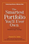 The Smartest Portfolio You'll Ever Own: A Do-It-Yourself Breakthrough Strategy - Daniel R. Solin