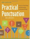 Practical Punctuation: Lessons on Rule Making and Rule Breaking in Elementary Writing - Dan Feigelson, Carl Anderson