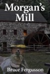 morgan's mill - Bruce Fergusson