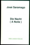 Die Nacht - José Saramago, Ray Güde-Mertin