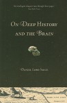 On Deep History and the Brain - Daniel Lord Smail