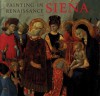 Painting in Renaissance Siena, 1420-1500 - Keith Christiansen, Laurence B. Kanter