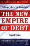 The New Empire of Debt: The Rise and Fall of an Epic Financial Bubble - William Bonner, Addison Wiggin, Agora