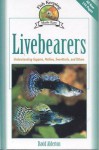 Livebearers: Understanding Guppies, Mollies, Swordtails and Others - David Alderton