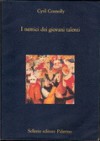 I nemici dei giovani talenti - Cyril Connolly, Gloria Bertani