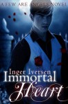 Immortal Heart (Few Are Angels) - Inger Iversen