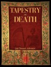 Tapestry of Death - Lee Johnson