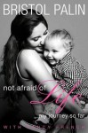 Not afraid of life - Bristol Palin