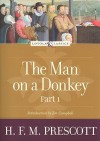 The Man on a Donkey: Part 1 of 2 (Loyola Classics Series) (Loyola Classics Series) - H.F.M. Prescott, James P. Campbell, Amy Welborn