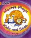 Morris Plays Hide And Seek (Collins Big Cat) - Vivian French