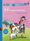 Erst ich ein Stück, dann du - 3 Ponygeschichten: Themenband 7 (German Edition) - Patricia Schröder, Eva Czerwenka