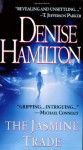 The Jasmine Trade (Eve Diamond Novels) - DENISE HAMILTON