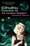 Cthulhu Comes to the Vampire Kingdom - Cameron Pierce