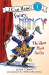 Fancy Nancy: The Show Must Go On - Jane O'Connor, Ted Enik, Robin Preiss Glasser