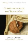 Communion with the Triune God - John Owen