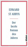 Der beste Roman des Jahres - Edward St Aubyn