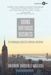 Doing Virtuous Business: The Remarkable Success of Spiritual Enterprise - Theodore Roosevelt Malloch