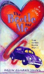 Beetle and Me: A Love Story - Karen Romano Young