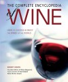 The Complete Encyclopedia Of Wine - Robert Joseph