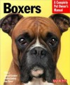 Boxers: Everything about Purchase, Care, Nutrition, Behavior, and Training - Joan Walker