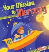 Your Mission to Mercury - Christine Zuchora-Walske