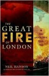 The Great Fire of London: In That Apocalyptic Year, 1666 - Neil Hanson