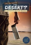 Can You Survive the Desert?: An Interactive Survival Adventure (You Choose: Survival) - Matt Doeden