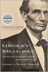 Lincoln's Melancholy - Joshua Wolf Shenk